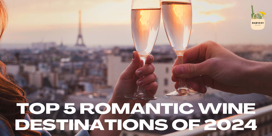 Top 5 Romantic Wine Destinations of 2024